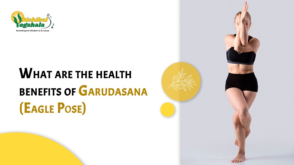 What are the health benefits of Garudasana (Eagle Pose)