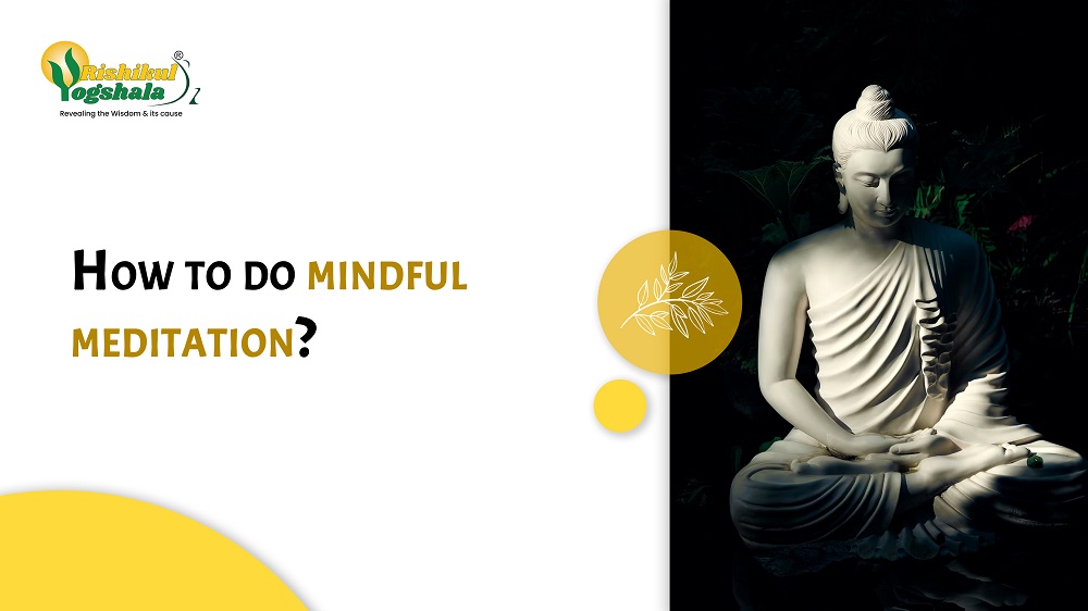 How to do mindful meditation?