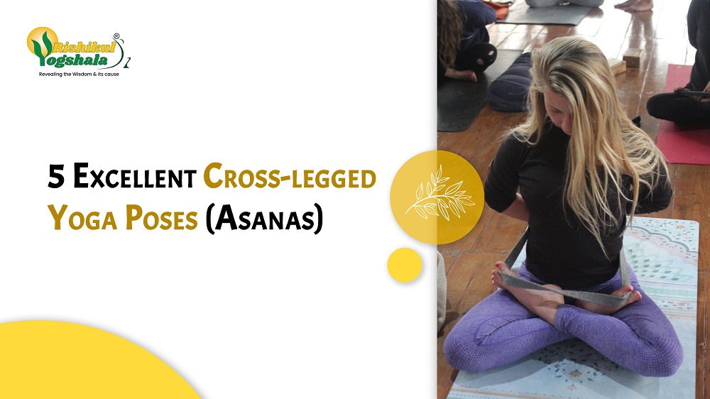 5 Excellent Cross-legged Yoga Poses (Asanas)