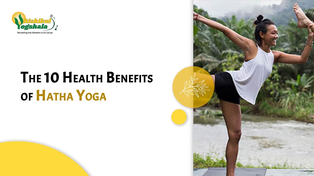 The 10 Health Benefits of Hatha Yoga