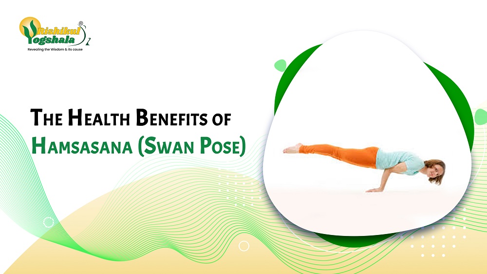 The Health Benefits of Hamsasana (Swan Pose)