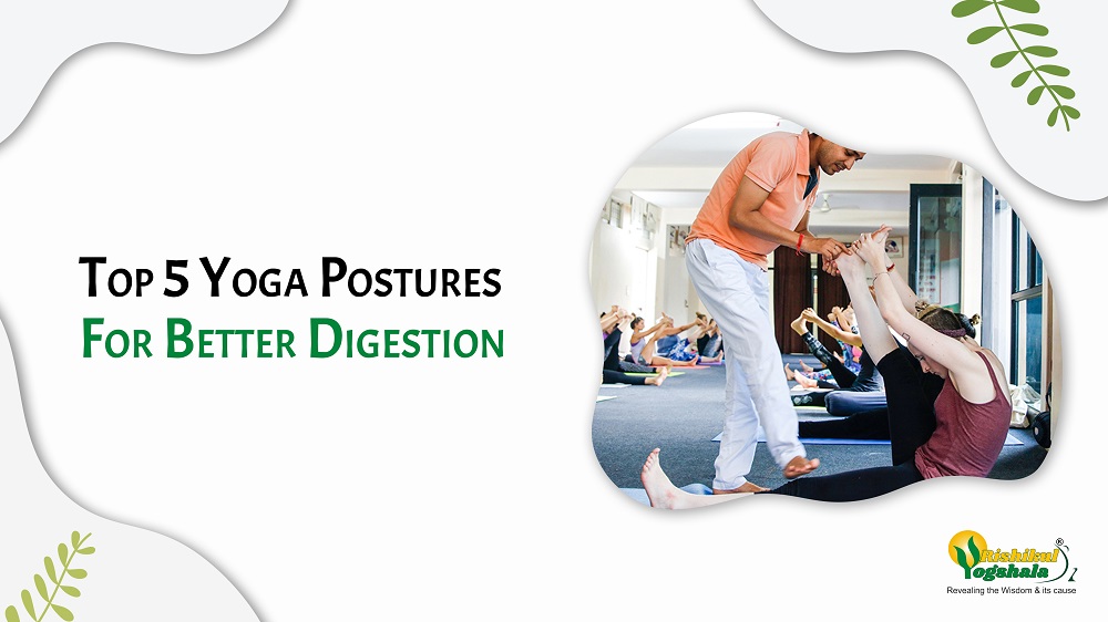 Top 5 Yoga Postures For Better Digestion