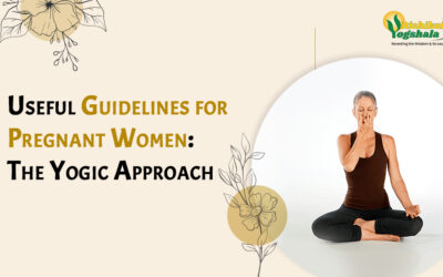 Useful Guidelines for Pregnant Women: The Yogic Approach