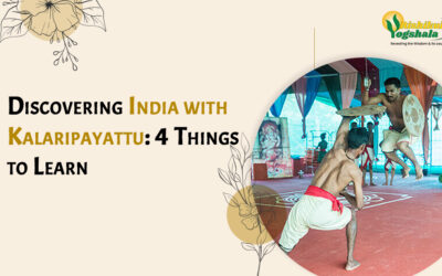 Discovering India with Kalaripayattu: 4 Things to Learn