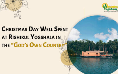 Christmas Day Well Spent at Rishikul Yogshala in the “God’s Own Country”