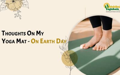 Thoughts On My Yoga Mat – On Earth Day