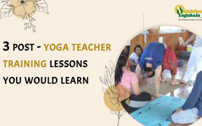 Lessons You Can Learn Beyond Your Yoga Teacher Training