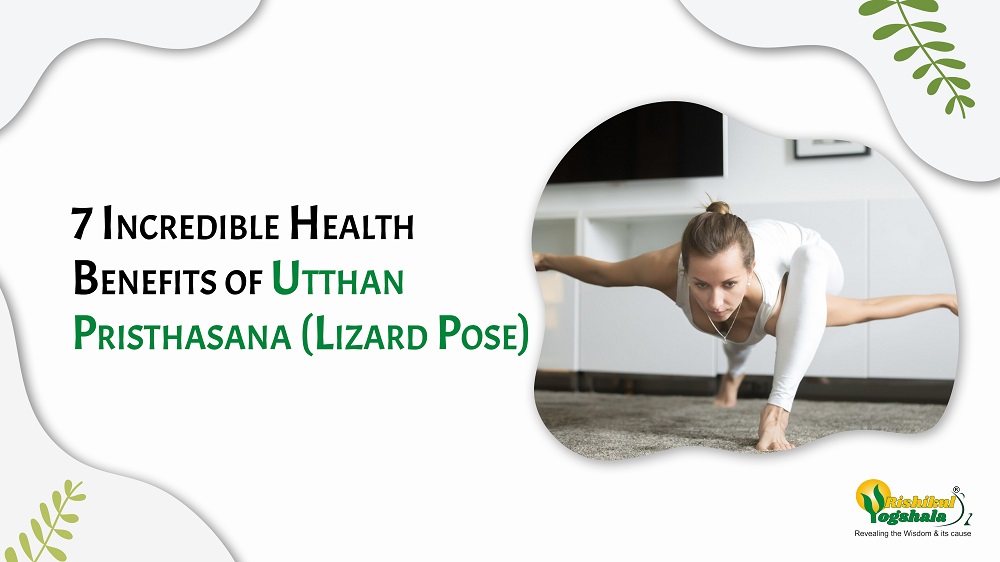 7 Incredible Health Benefits of Utthan Pristhasana (Lizard Pose)