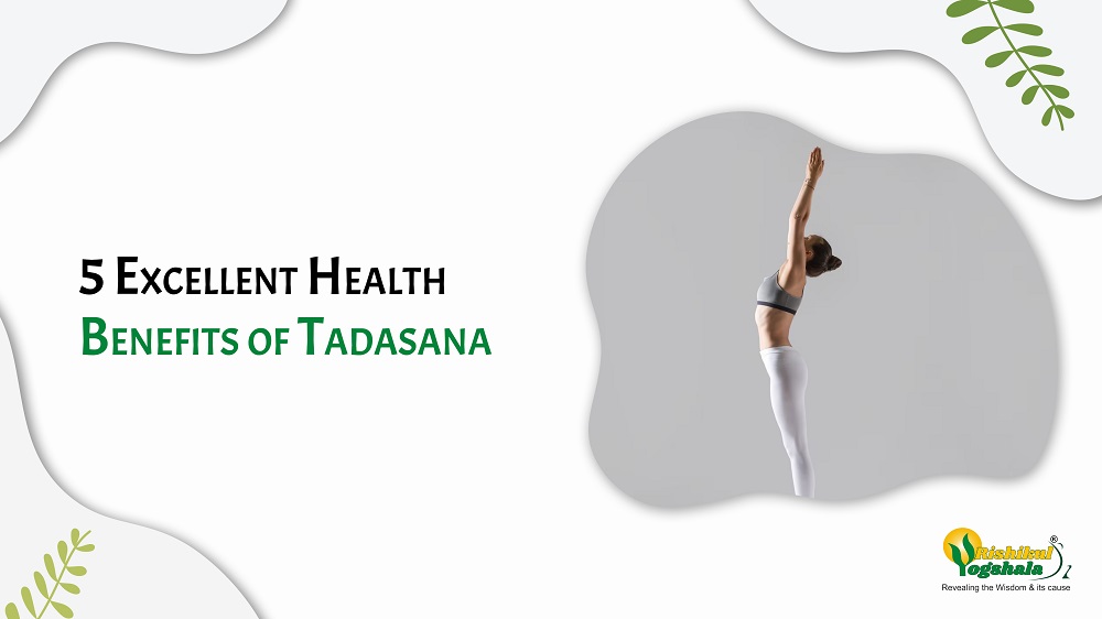 5 Excellent Health Benefits of Tadasana